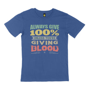 Always give 100%. STREET TEE