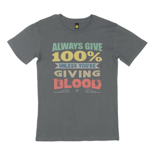 Always give 100%. STREET TEE
