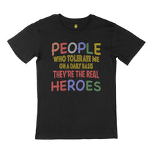 Load image into Gallery viewer, People who tolerate me. STREET TEE