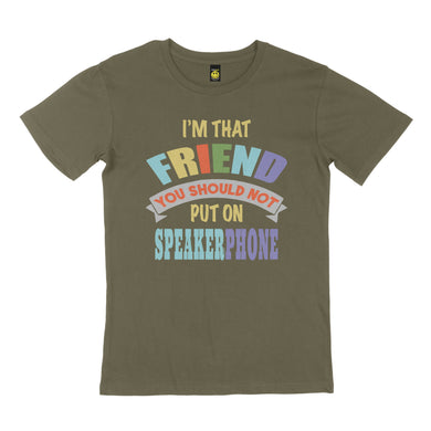 I'm that friend. STREET TEE