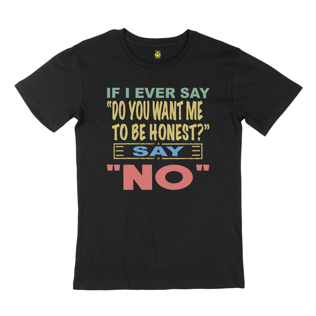 If I ever say. STREET TEE