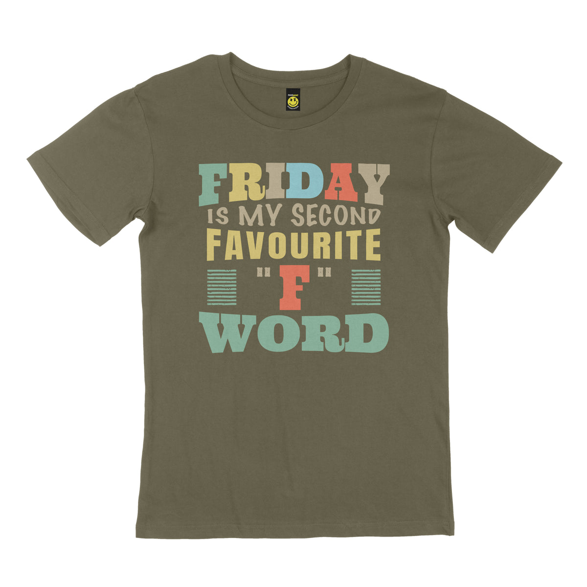 Friday is my second favourite "F" word. STREET TEE