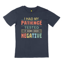 Load image into Gallery viewer, I had my patience. STREET TEE