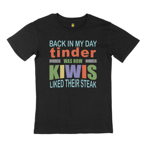 Back in my day Tinder was how Kiwis liked their steak. STREET TEE