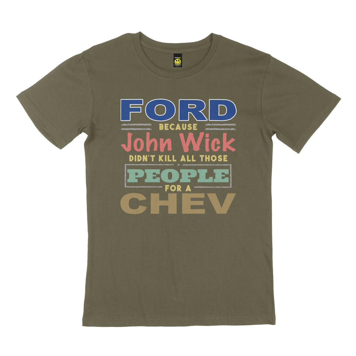FORD because John Wick didn't kill all those people for a Chev. STREET TEE