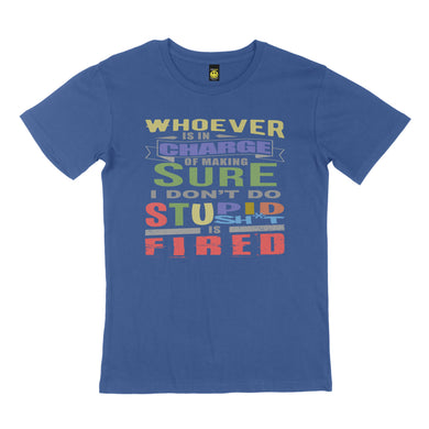 Whoever is in charge. STREET TEE