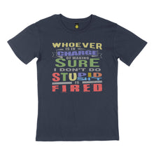 Load image into Gallery viewer, Whoever is in charge. STREET TEE