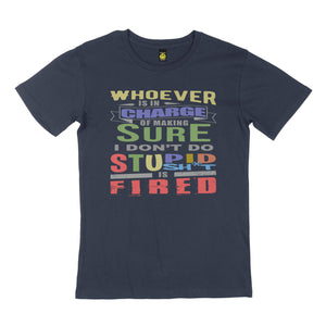Whoever is in charge. STREET TEE
