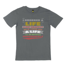 Load image into Gallery viewer, I ordered a. STREET TEE