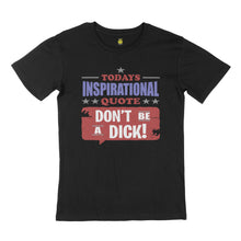 Load image into Gallery viewer, Todays inspirational quote. STREET TEE